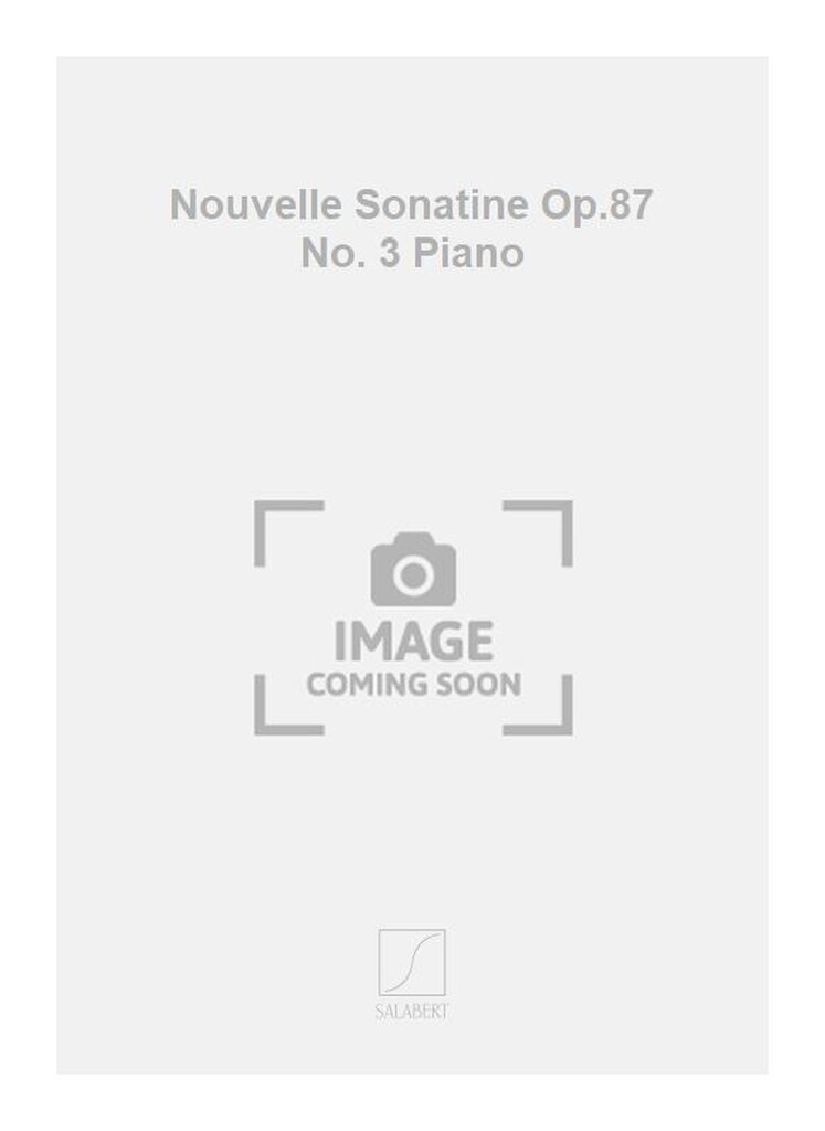 Nouvelle Sonatine Op.87 N 3 Piano